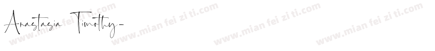 Anastasia Timothy字体转换